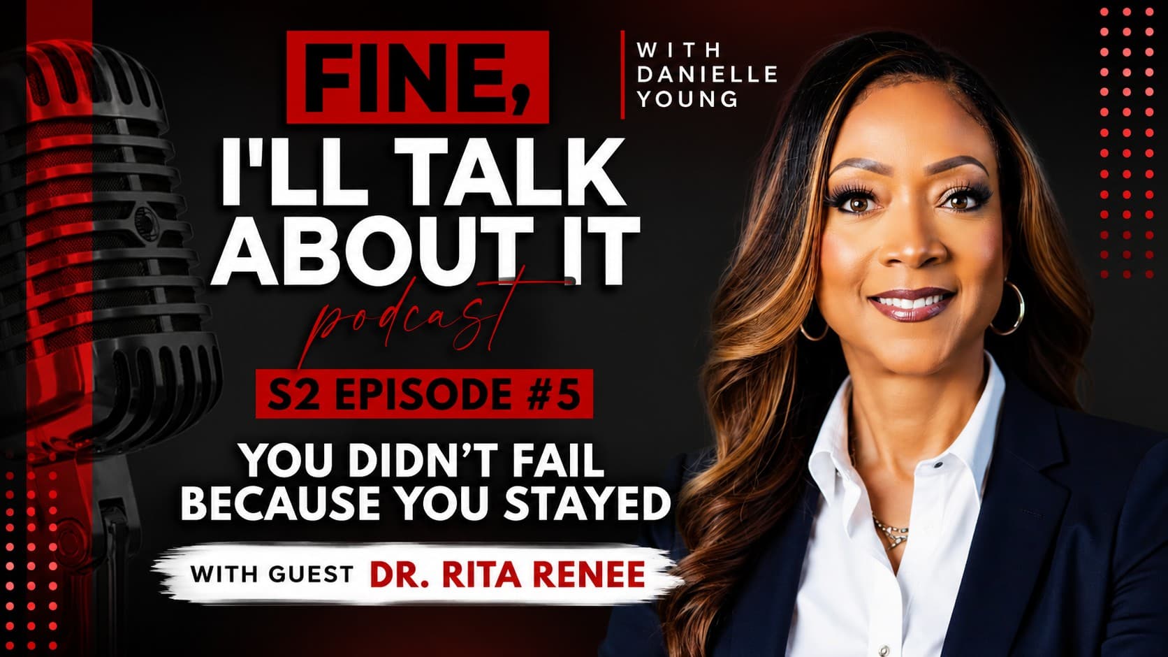 You Didn't Fail Because You Stayed with Dr. Rita Renee